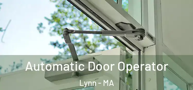  Automatic Door Operator Lynn - MA