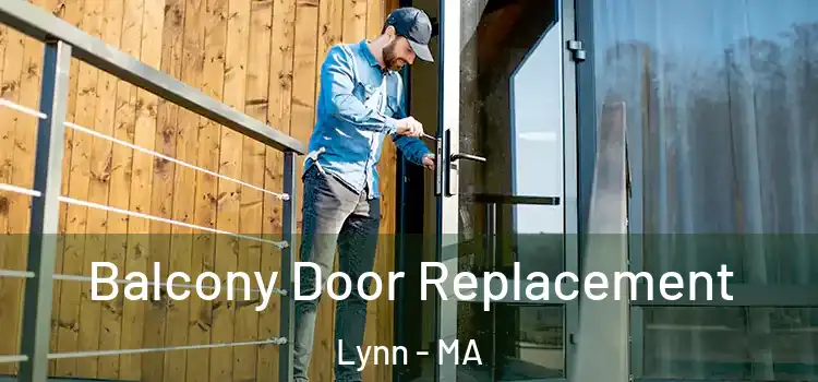  Balcony Door Replacement Lynn - MA