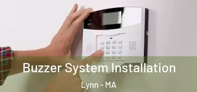  Buzzer System Installation Lynn - MA