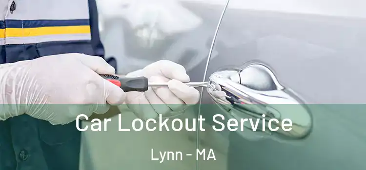  Car Lockout Service Lynn - MA