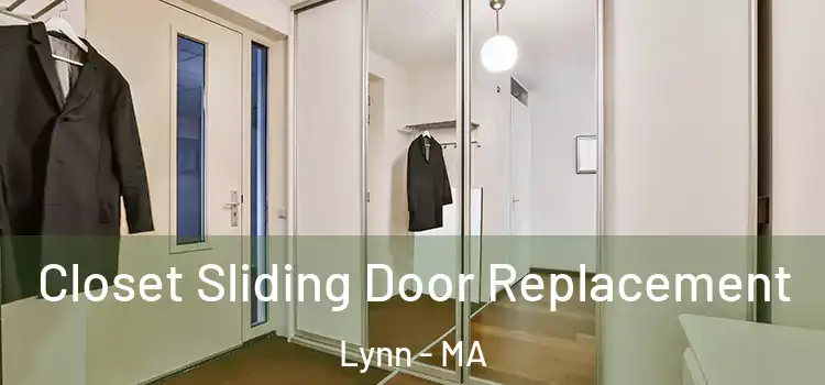 Closet Sliding Door Replacement Lynn - MA