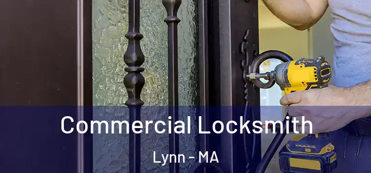 Commercial Locksmith Lynn - MA
