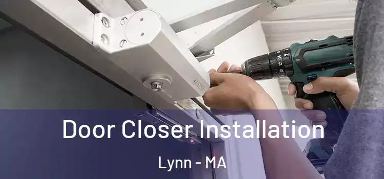 Door Closer Installation Lynn - MA
