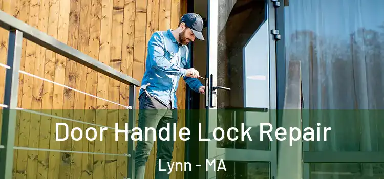 Door Handle Lock Repair Lynn - MA