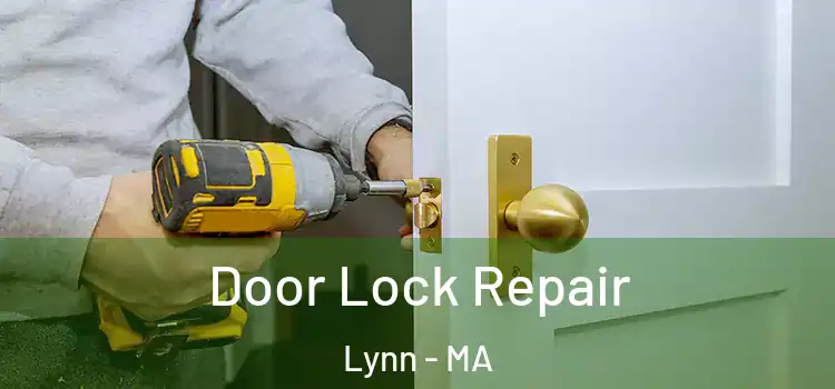  Door Lock Repair Lynn - MA
