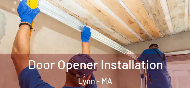 Door Opener Installation Lynn - MA