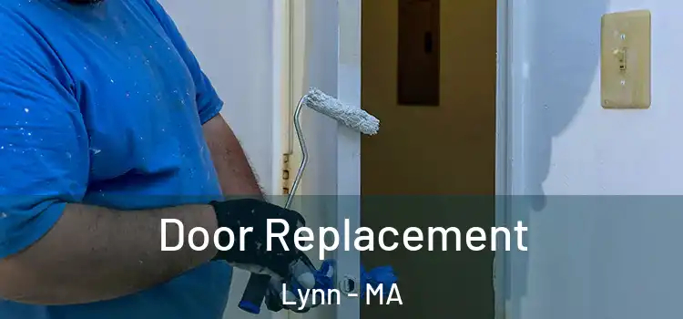  Door Replacement Lynn - MA