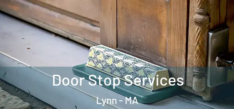 Door Stop Services Lynn - MA