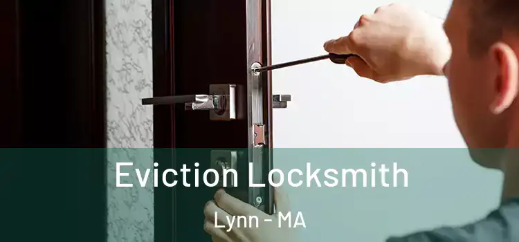 Eviction Locksmith Lynn - MA