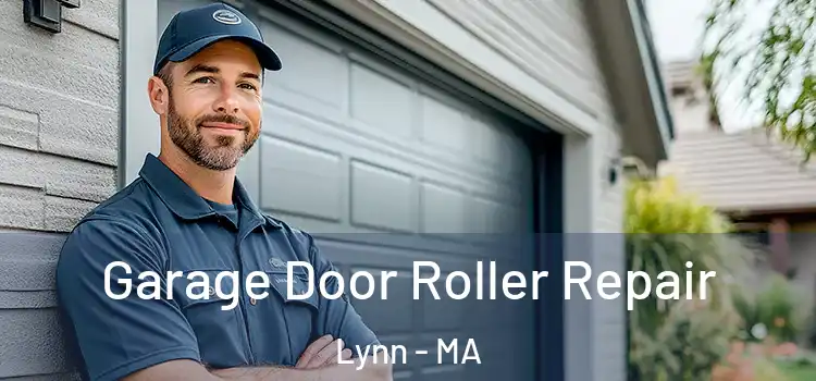  Garage Door Roller Repair Lynn - MA