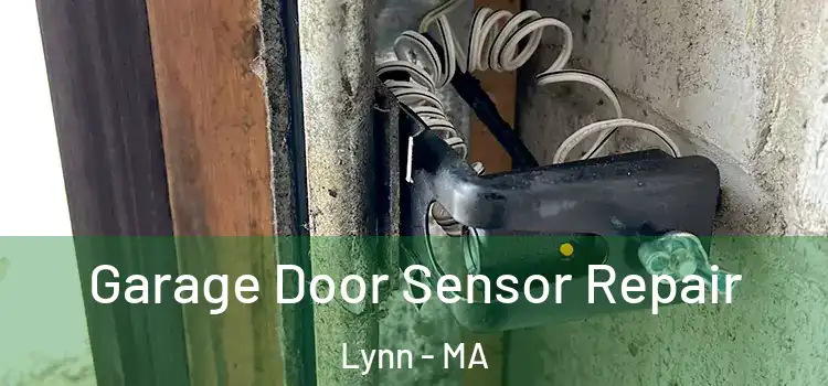 Garage Door Sensor Repair Lynn - MA
