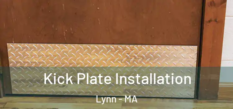 Kick Plate Installation Lynn - MA
