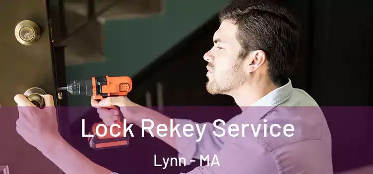  Lock Rekey Service Lynn - MA