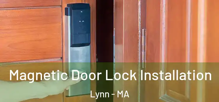  Magnetic Door Lock Installation Lynn - MA