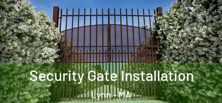  Security Gate Installation Lynn - MA