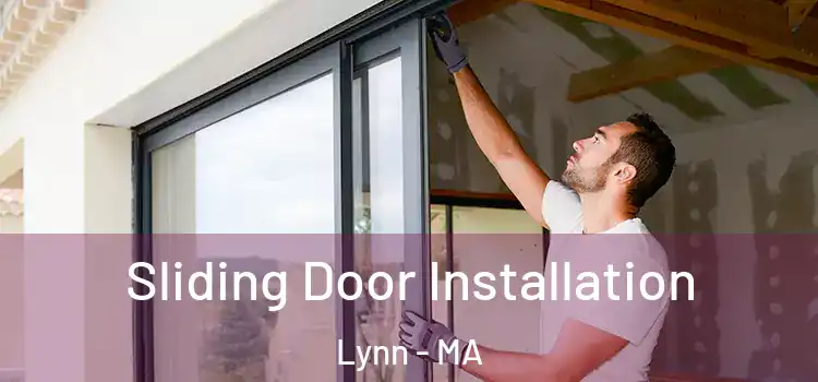 Sliding Door Installation Lynn - MA
