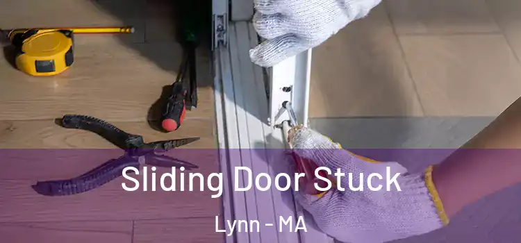Sliding Door Stuck Lynn - MA